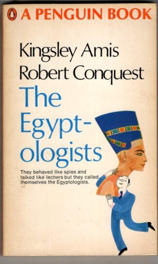 The Egyptologists : Kingsley Amis and Robert Conquest