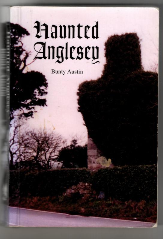 Haunted Anglesey : Bunty Austin