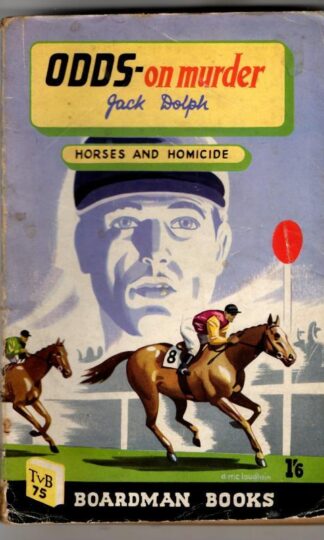 Odds-on Murder (Horses and Homicide) : Jack Dolph