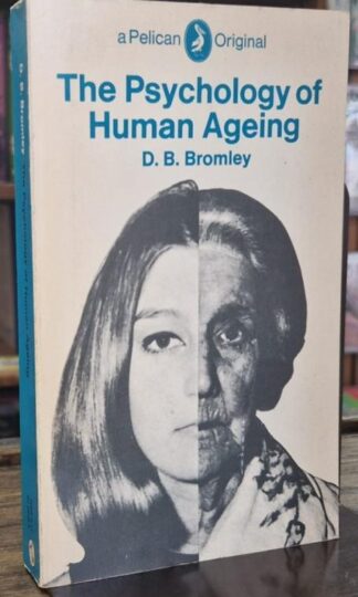 The Psychology of Human Ageing : D.B.Bromley