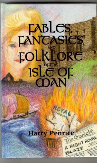 Fables, Fantasies, and Folklore of the Isle of Man : Harry Penrice