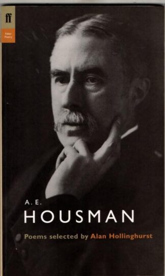 A. E. Housman (Poet to Poet) : Selected by Alan Hollinghurst
