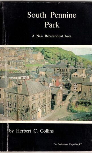 South Pennine Park: A New Recreational Area : Herbert C. Collins