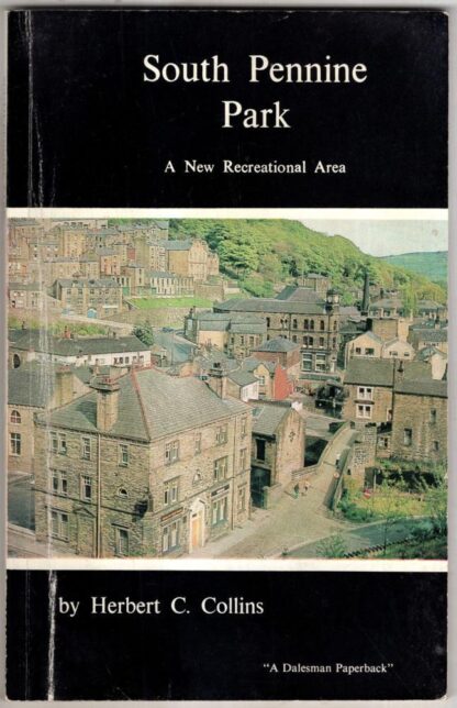 South Pennine Park: A New Recreational Area : Herbert C. Collins
