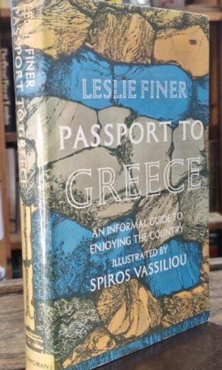Passport to Greece: An Informal Guide to Enjoying the Country : Leslie Finer