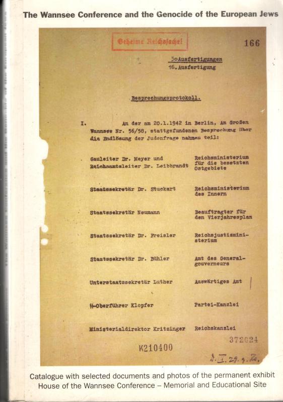 The Wannsee Conference and the genocide of the European Jews : catalogue with selected documents and photos of the permanent exhibit : Various Contributors