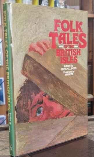 Folk Tales of the British Isles illustrated by Ken Kiff : Michael Foss (ed.)