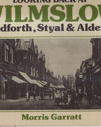 Looking Back at Wilmslow : Morris Garratt