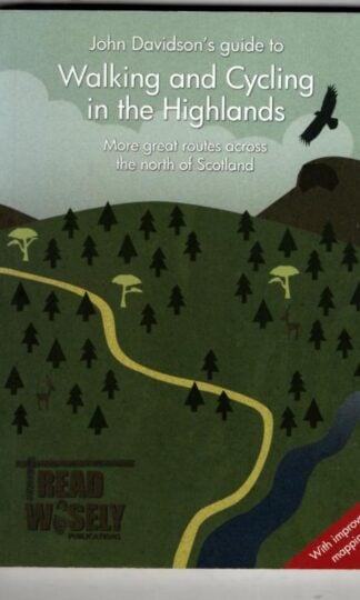 John Davidson's Guide to Walking and Cycling in the Highlands : More Routes Across the North of Scotland : John Davidson