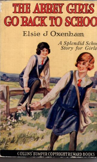 The Abbey Girls Go Back To School:Elsie J. Oxenham