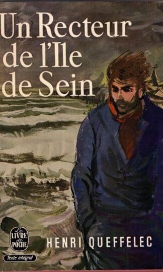 Un Recteur De L'île De Sein:Henri Queffelec