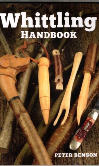 Whittling Handbook : Peter Benson