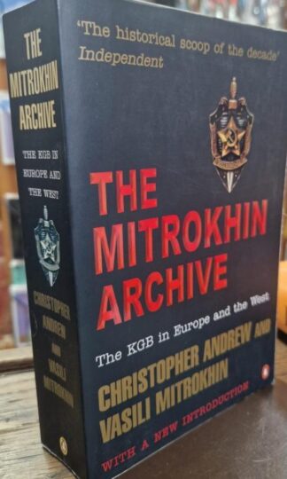 The Mitrokhin Archive: The KGB in Europe and the West : Christopher Andrew