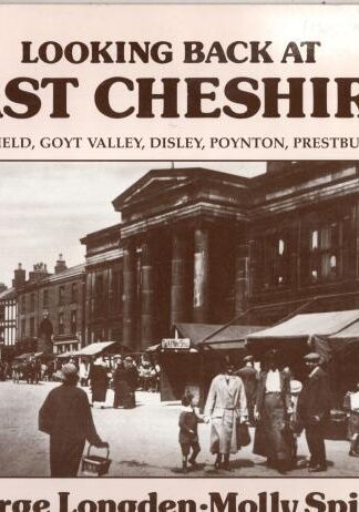 Looking Back at East Cheshire : Molly Spink George Longden