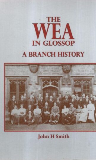 The WEA in Glossop : John H. Smith