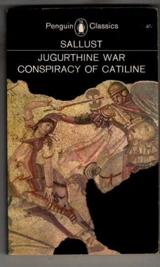 Sallust: The Jugurthine War: The Conspiracy of Catiline : S.A. Handford (trans)