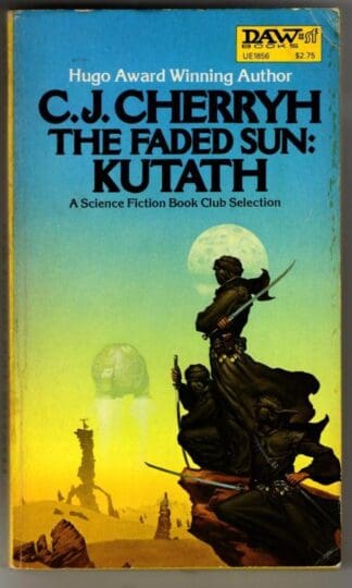 The Faded Sun: Kutath : C. J. Cherryh