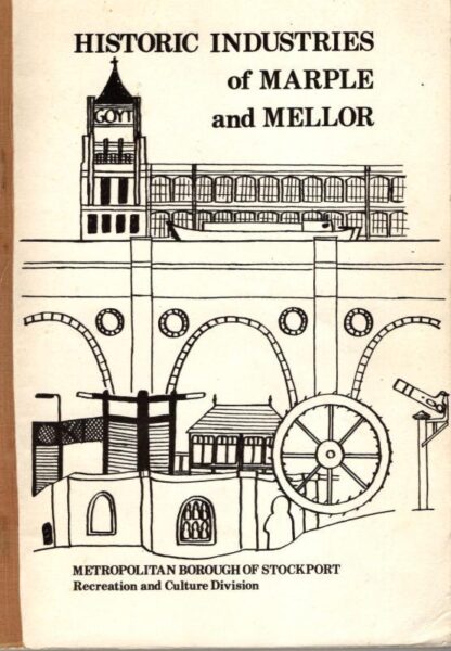 Historic industries of Marple and Mellor : Owen (edit). Ashmore