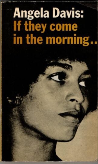 If They Come in the Morning : Angela Davis