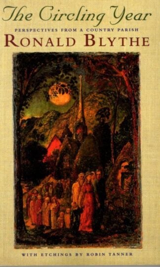 The Circling Year : Perspectives from a Country Parish : Ronald Blythe
