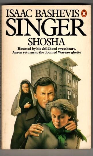 Shosha : Isaac Bashevis Singer
