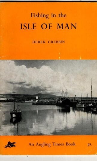 Fishing in the Isle of Man : Derek Crebbin