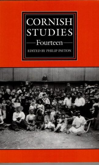 Cornish Studies: Fourteen : Philip Payton (ed.)