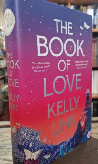 The Book of Love : Kelly Link