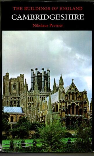 Cambridgeshire (Pevsner Architectural Guides: Buildings of England) : N Pevsner