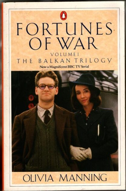 The Balkan Trilogy: The Great Fortune; the Spoilt City; Friends And Heroes : Olivia Manning