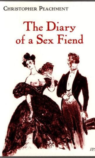 The Diary Of A Sex Fiend : Christopher Peachment