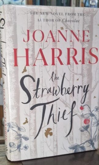 The Strawberry Thief (Signed) : Joanne Harris