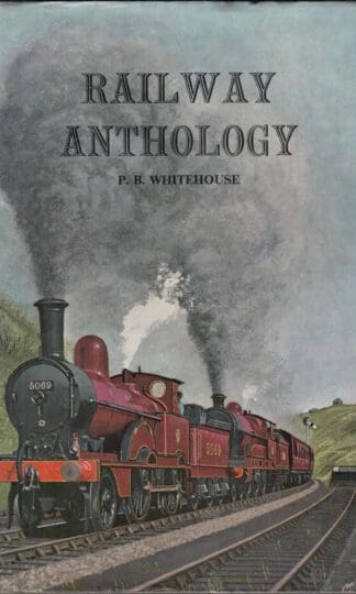 Railway anthology:Patrick B Whitehouse