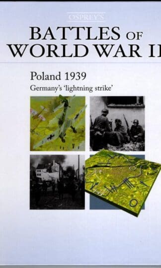 Battles of World War II - Poland 1939: Germany's 'lightning strike' : Steven J. Zaloga
