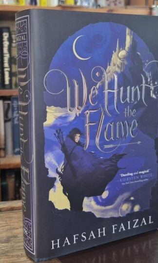 We Hunt the Flame (Signed) : Hafsah Faizal