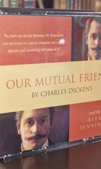 Our Mutual Friend read by Alex Jennings : Charles Dickens