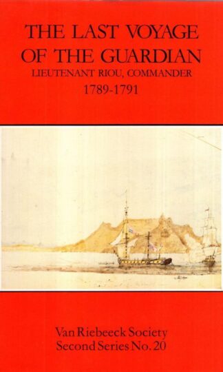 The Last Voyage of the Guardian: Lieutenant Riou, Commander, 1789-1791 : M. D. Nash