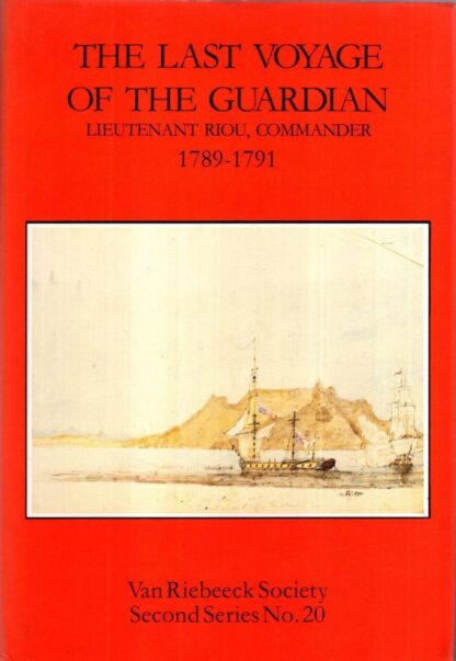 The Last Voyage of the Guardian: Lieutenant Riou, Commander, 1789-1791 : M. D. Nash
