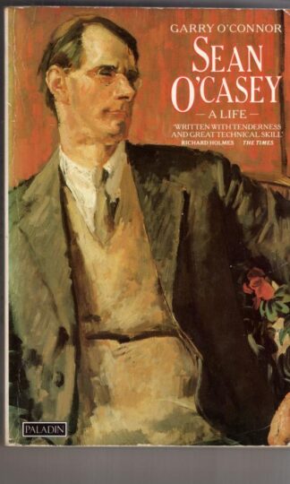 Sean O'Casey : A Life:Garry O'Connor