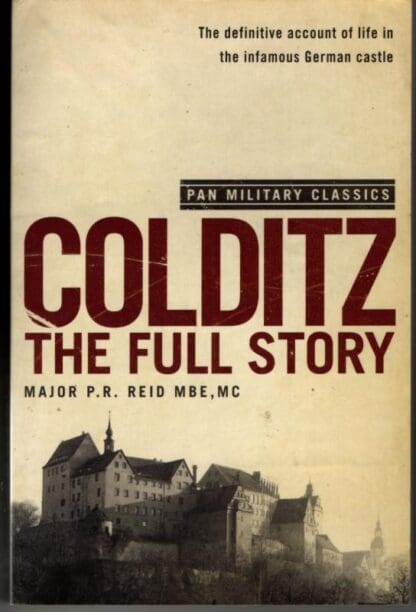 Colditz: The Full Story (Pan Military Classics Series) : P. R. Reid