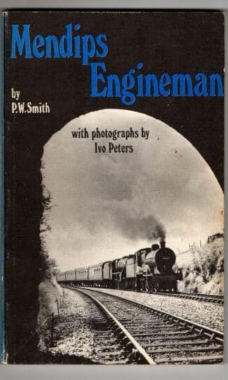 Mendips Engineman : Peter W. Smith