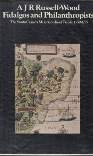 Fidalgos and Philanthropists:A. J. R. Russell-Wood