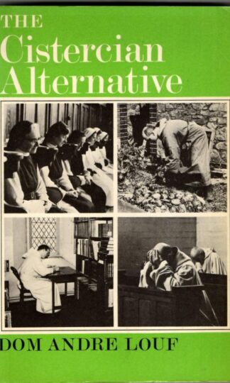 The Cistercian Alternative : Dom Andre Louf