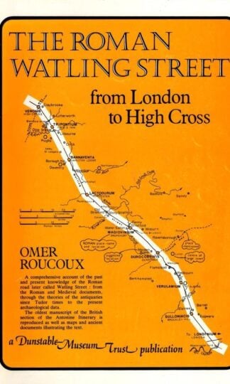 The Roman Watling Street: From London to High Cross : Omer Roucoux