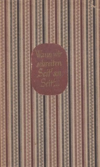 Wann wir schreiten Siet' an Seit'.: