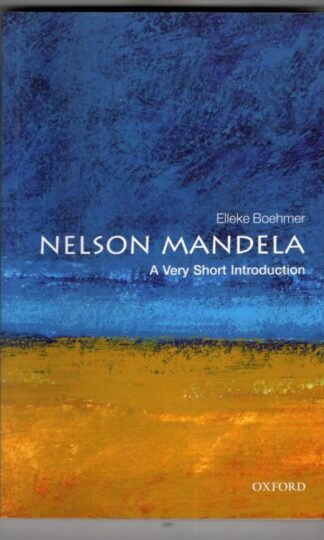 Nelson Mandela: A Very Short Introduction : Elleke Boehmer