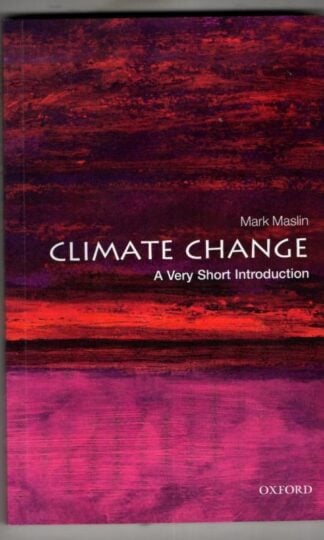 Climate Change: A Very Short Introduction : Mark Maslin