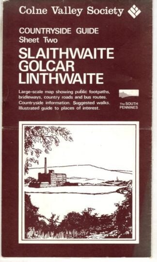 Countryside Guide Sheet 2. Slaithwaite Golcar Linthwaite : Colne Valley Society