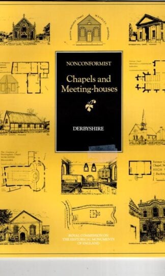 Nonconformist Chapels and Meeting-houses: Derbyshire : y Royal Commission on Historical Monuments