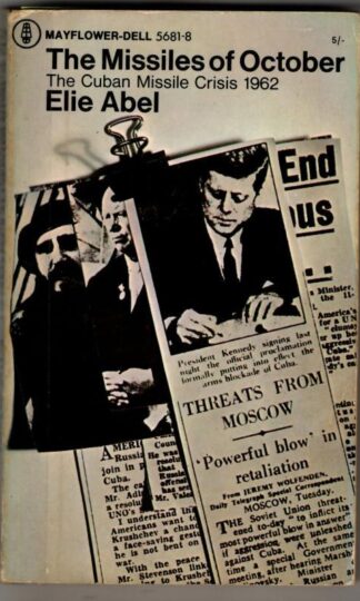 The Missiles of October: The Story of the Cuban Missile Crisis, 1962 : Elie Abel